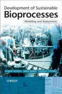 Development of Sustainable Bioprocesses : Modeling and Assessment （HAR/CDR）