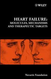 心不全<br>Heart Failure : Molecules, Mechanisms and Therapeutic Targets (Ciba Foundation Symposia)