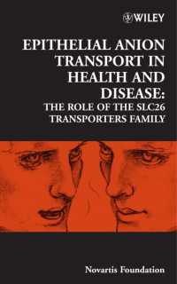 Epithelial Anion Transport in Health and Disease : The Role of the Slc26 Transporters Family (Ciba Foundation Symposia) 〈273〉