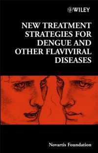 デング熱とその他のフラビウイルスの疾病（シンポジウム集）<br>New Treatment Strategies for Dengue and Other Flaviviral Diseases (Ciba Foundation Symposia)