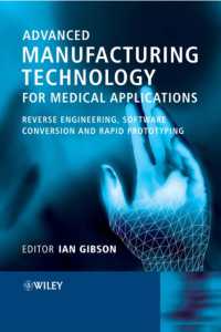Advanced Manufacturing Technology for Medical Applications : Reverse Engineering, Software Conversion, and Rapid Prototyping (Knowledge Based System f
