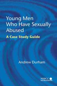 青年性的虐待者：事例研究ガイド<br>Young Men Who Have Sexually Abused : A Case Study Guide (Wiley Child Protection & Policy)