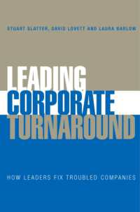 企業再生とリーダーシップ<br>Leading Corporate Turnaround : How Leaders Fix Troubled Companies