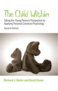 児童の視点：パーソナル・コントラクト心理学の応用（第２版）<br>The Child within : Taking the Young Person's Perspective by Applying Personal Construct Psychology （2ND）