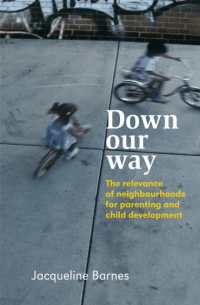 ペアレンティングと児童発達への近隣の影響<br>Down Our Way : The Relevance of Neighbourhoods for Parenting and Child Development