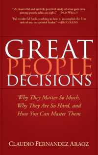 Great People Decisions : Why They Matter So Much, Why They Are So Hard, and How You Can Master Them