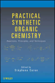 有機合成化学：反応、原理、テクニック<br>Practical Synthetic Organic Chemistry : Reactions, Principles, and Techniques