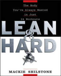 Lean and Hard : The Body You've Always Wanted in Just 24 Workouts