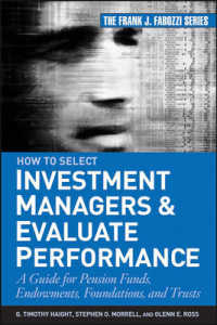How to Select Investment Managers and Evaluate Performance : A Guide for Pension Funds, Endowments, Foundations, and Trusts (Frank J Fabozzi Series)