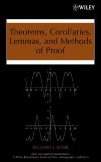 定理、系、補題、証明<br>Theorems, Corollaries, Lemmas, and Methods of Proof (Pure and Applied Mathematics (Wiley))