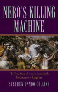 Nero's Killing Machine : The True Story of Rome's Remarkable Fourteenth Legion