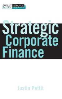 戦略的企業財務<br>Strategic Corporate Finance : Applications in Valuation and Capital Structure (Wiley Finance)