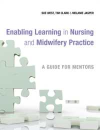 看護と助産実践の学習<br>Enabling Learning in Nursing and Midwifery Practice : A Guide for Mentors