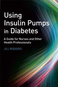 Using Insulin Pumps in Diabetes : A Guide for Nurses and Other Health Professionals