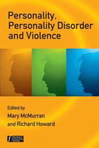 パーソナリティ、人格障害と暴力<br>Personality, Personality Disorder and Violence (Wiley Series in Forensic Clinical Psychology)