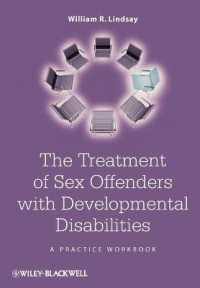 発達障害を持つ性犯罪者の治療：実践ワークブック<br>The Treatment of Sex Offenders with Developmental Disabilities : A Practice Workbook （Workbook）