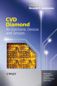 電子デバイスとセンサーのためのCVDダイヤモンド<br>CVD Diamond for Electronic Devices and Sensors (Wiley Series in Materials for Electronic & Optoelectronic Applications)