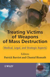 大量破壊兵器の犠牲者の治療：医学、法律と戦略的側面<br>Treating Victims of Weapons of Mass Destruction : Medical, Legal and Strategic Aspects