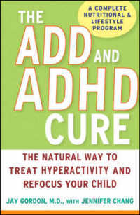 The ADD and ADHD Cure : The Natural Way to Treat Hyperactivity and Refocus Your Child