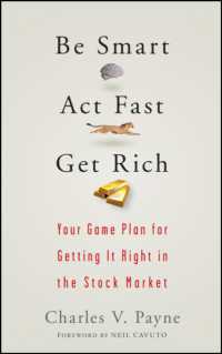 Be Smart, Act Fast, Get Rich : Your Game Plan for Getting It Right in the Stock Market