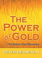 Ｐ．バーンスタイン『ゴ－ルド：金と人間の文明史』（原書）<br>The Power of Gold : The History of an Obsession （ILL）