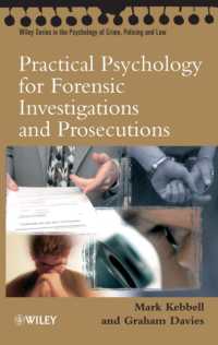 Practical Psychology for Forensic Investigations and Prosecutions (Wiley Series in Psychology of Crime, Policing and Law)