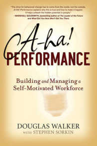 A-ha! Performance : Building and Managing a Self-Motivated Workforce