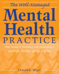 The Well-Managed Mental Health Practice : Your Guide to Building and Managing a Successful Practice, Group, or Clinic