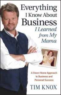 Everything I Know about Business I Learned from My Mama : A Down-home Approach to Business and Personal Success
