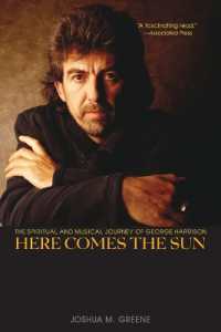 Here Comes the Sun : The Spiritual and Musical Journey of George Harrison