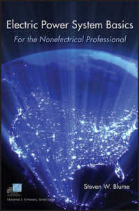 Electric Power System Basics : For the Nonelectrical Professional (Ieee Press Series on Power Engineering)