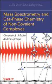 Mass Spectrometry and Gas-Phase Chemistry of Non-Covalent Complexes (Wiley - Interscience Series on Mass Spectrometry)