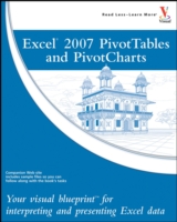 Excel 2007 PivotTables and PivotCharts : Your Visual Blueprint for interpreting and presenting Excel data （PAP/ONL）