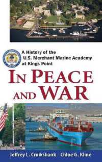 In Peace and War : A History of the U.S. Merchant Marine Academy at Kings Point