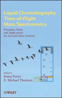 Liquid Chromatography Time-Of-Flight Mass Spectrometry : Principles, Tools, and Applications for Accurate Mass Analysis (Chemical Analysis: a Series o 〈173〉