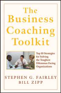 The Business Coaching Toolkit : Top Ten Strategies for Solving the Toughest Dilemmas Facing Organizations