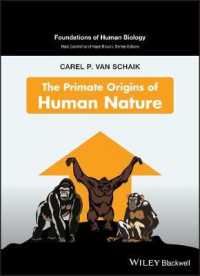 人間性の霊長類的起源<br>The Primate Origins of Human Nature (Foundation of Human Biology)