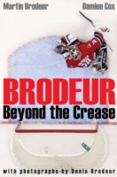 Brodeur : Beyond the Crease -- Paperback （CANADIAN E）