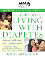 American Medical Association Guide to Living with Diabetes : Preventing and Treating Type 2 Diabetes - Essential Information You and Your Family Need （Reprint）