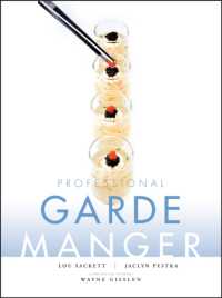 Professional Garde Manger : A Comprehensive Guide to Cold Food Preparation （HAR/PSC）