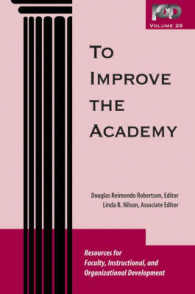 To Improve the Academy : Resources for Faculty, Instructional, and Organizational Development 〈26〉
