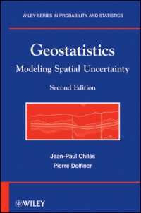 地球統計学（第２版）<br>Geostatistics : Modeling Spatial Uncertainty (Wiley Series in Probability and Statistics) （2ND）