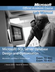 Exam 70-443 & 70-450 Microsoft SQL Server Database Design and Optimization （Lab Manual）