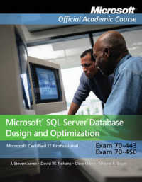 Microsoft SQL Server Database Design and Optimization, Exam 70-443, Exam 70-450 (Microsoft Official Academic Course) （PAP/CDR LA）