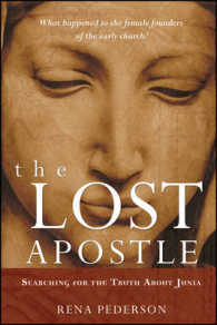 The Lost Apostle : Searching for the Truth about Junia （Reprint）