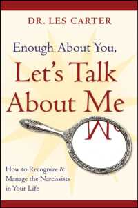 Enough about You, Let's Talk about Me : How to Recognize and Manage the Narcissists in Your Life