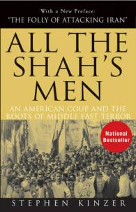 All the Shah's Men : An American Coup and the Roots of Middle East Terror （2ND）