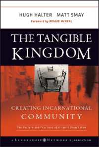 The Tangible Kingdom : Creating Incarnational Community: the Posture and Practices of Ancient Church Now (Leadership Network)