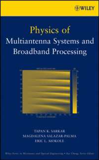 マルチアンテナ・システムと広帯域処理の物理学<br>Physics of Multiantenna Systems and Broadband Processing (Wiley Series in Microwave and Optical Engineering)