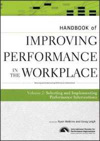 Handbook of Improving Performance in the Workplace : The Handbook of Selecting and Implementing Performance Interventions 〈2〉